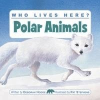 bokomslag Who Lives Here? Polar Animals