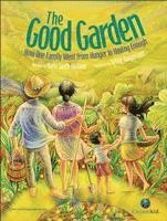 bokomslag The Good Garden: How One Family Went from Hunger to Having Enough