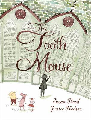 Susan Hood - The Tooth Mouse, Inbunden