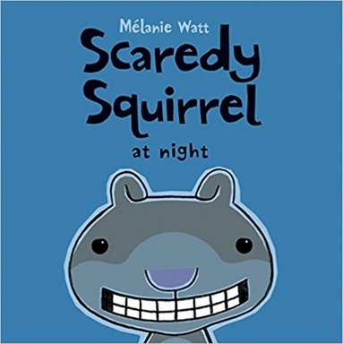 Melanie Watt - Scaredy Squirrel at Night, Häftad