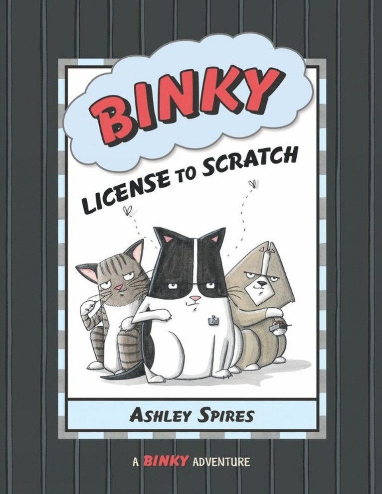 Ashley Spires - Binky: License to Scratch, Häftad