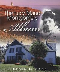bokomslag The Lucy Maud Montgomery Album