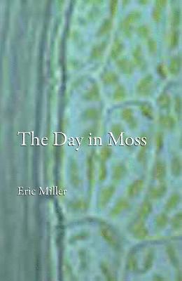 Eric Miller - The Day in Moss, Häftad