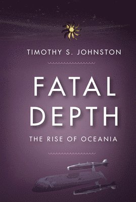 Timothy S. Johnston - Fatal Depth: Volume 3, Häftad
