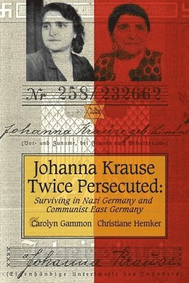 Johanna Krause Twice Persecuted 1