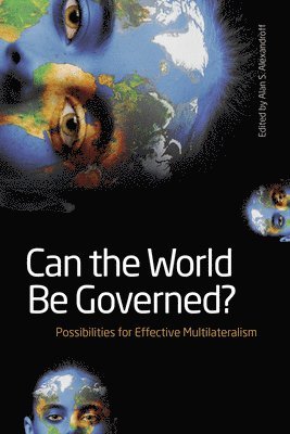 Alan S. Alexandroff, Alan S Alexandroff - Can the World Be Governed?, Häftad