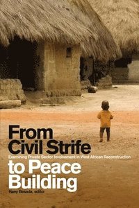 bokomslag From Civil Strife to Peace Building