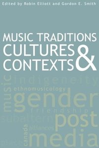 bokomslag Music Traditions, Cultures, and Contexts