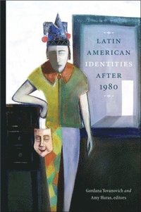 bokomslag Latin American Identities After 1980