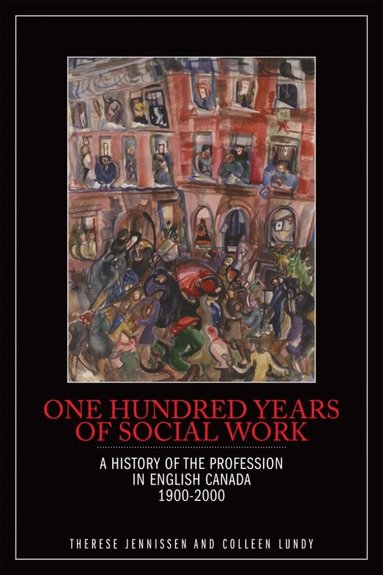 Therese Jennissen, Colleen Lundy - One Hundred Years of Social Work, Häftad