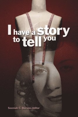 bokomslag I Have a Story to Tell You