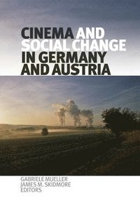 bokomslag Cinema and Social Change in Germany and Austria