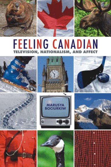 Marusya Bociurkiw - Feeling Canadian, Häftad