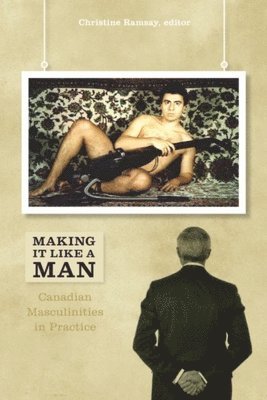 bokomslag Making It Like a Man