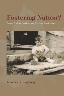 Veronica Strong-Boag - Fostering Nation?, Häftad