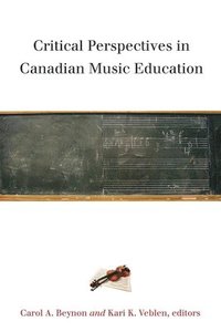 bokomslag Critical Perspectives in Canadian Music Education