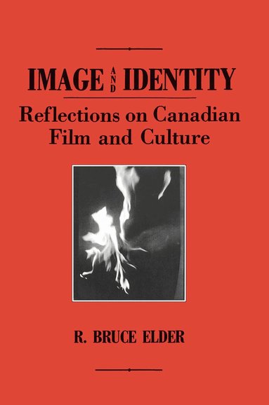 R. Bruce Elder - Image and Identity, Häftad