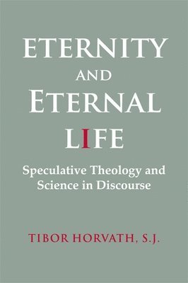 bokomslag Eternity and Eternal Life