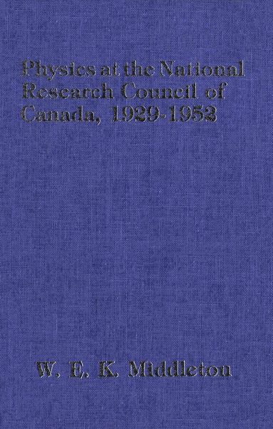 W.E. Knowles Middleton - Physics at the National Research Council of Canada, Häftad