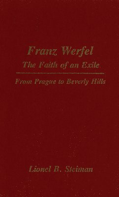 bokomslag Franz Werfel: the Faith of an Exile