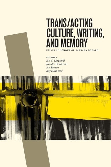 Eva C. Karpinski, Jennifer Henderson, Ian Sowton, Ray Ellenwood - Trans/acting Culture, Writing, and Memory, Häftad