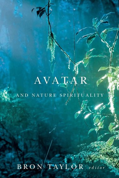 Bron Taylor - Avatar and Nature Spirituality, Häftad