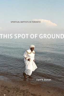 Carol B. Duncan, Carol B Duncan - This Spot of Ground, Häftad
