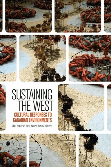 Liza Piper, Lisa Szabo-Jones - Sustaining the West, Häftad