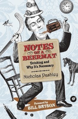 Nicholas Pashley - Notes On A Beermat, Häftad