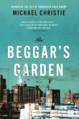 The Beggar's Garden: Stories, the 1