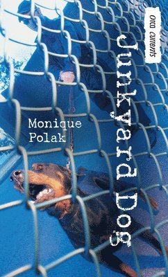 Monique Polak - Junkyard Dog, Häftad