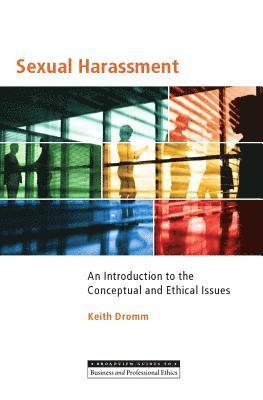 bokomslag Sexual Harassment: An Introduction to the Conceptual and Ethical Issues