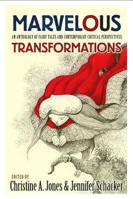 Christine A. Jones, Jennifer Schacker - Marvelous Transformations, Häftad