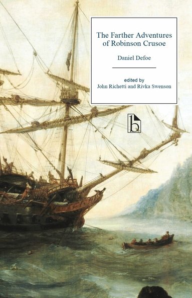 Daniel Defoe, John Richetti, Rivka Swenson - Farther Adventures of Robinson Crusoe, Häftad