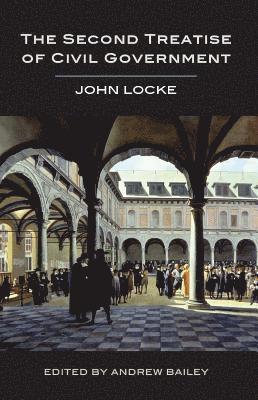 John Locke, Andrew Bailey - The Second Treatise of Civil Government, Häftad