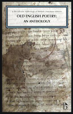 bokomslag Old English Poetry: An Anthology: A Broadview Anthology of British Literature Edition