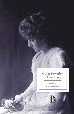 Githa Sowerby: Three Plays 1