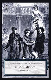bokomslag The Octoroon: The Broadview Anthology of British Literature Edition