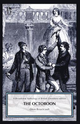 bokomslag The Octoroon: The Broadview Anthology of British Literature Edition