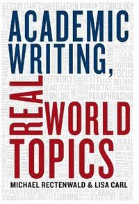 bokomslag Academic Writing, Real World Topics