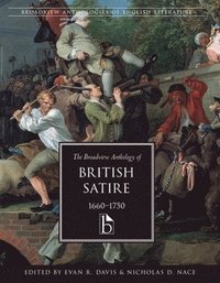 bokomslag The Broadview Anthology of British Satire, 1660-1750