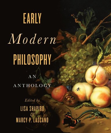 Lisa Shapiro, Marcy P. Lascano - Early Modern Philosophy, Häftad
