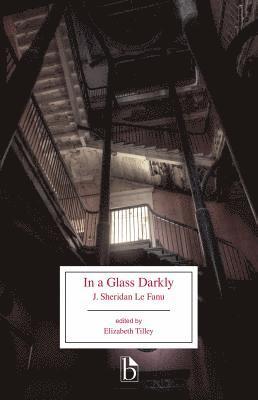 J. Sheridan Le Fanu, Elizabeth Tilley - In a Glass Darkly, Häftad