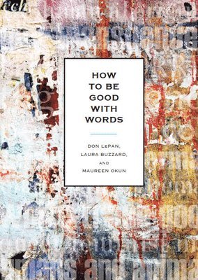 bokomslag How to Be Good with Words