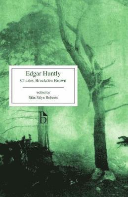 bokomslag Edgar Huntly: Or, Memoirs of a Sleep-Walker