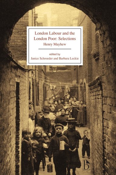 Henry Mayhew, Barbara Leckie, Janice Schroeder - London Labour and the London Poor, Häftad