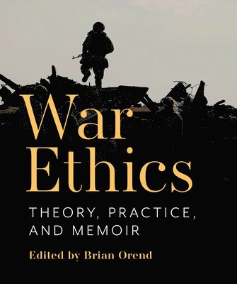 War Ethics: Theory, Practice, and Memoir 1