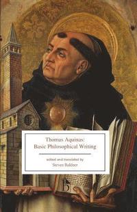 bokomslag Thomas Aquinas: Basic Philosophical Writing: From the Summa Theologiae and the Principles of Nature