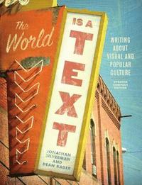bokomslag The World Is a Text: Writing about Visual and Popular Culture: Updated Compact Edition