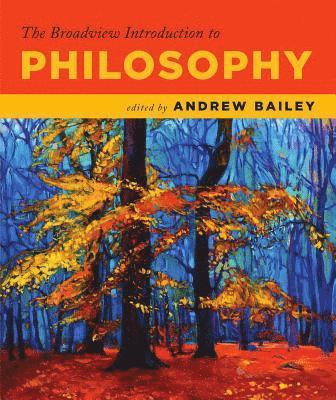 Andrew Bailey - The Broadview Introduction to Philosophy, Häftad